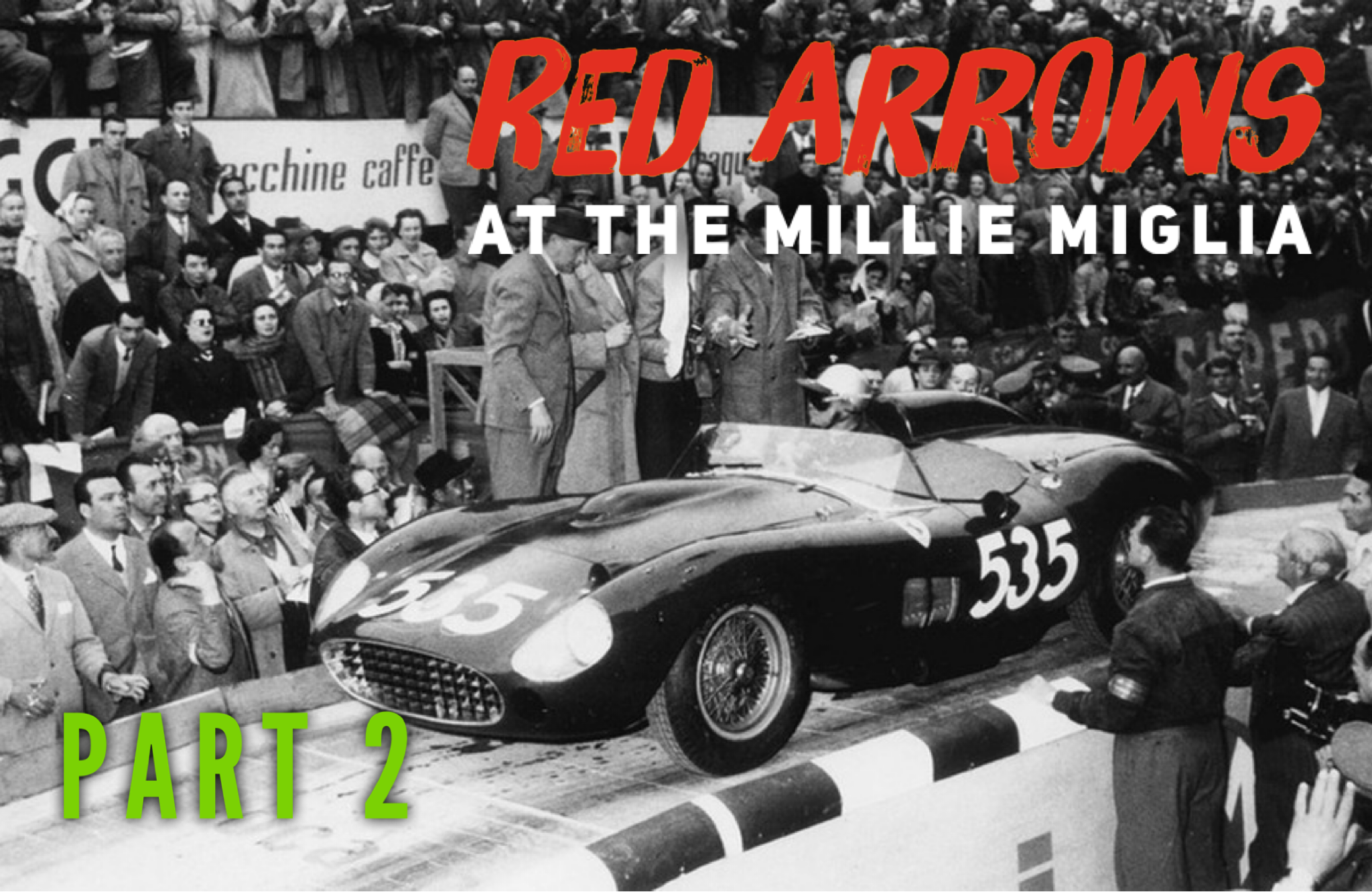 SPECIAL: MILLE MIGLIA 1954-1957 & Beyond!